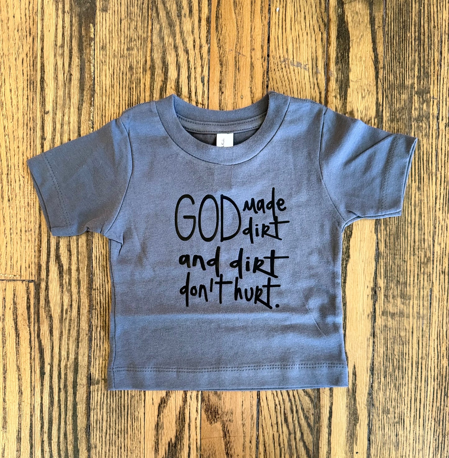 God Made Dirt Tee